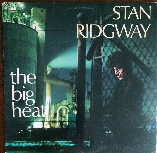 Stan Ridgway: The Big Heat (1986)